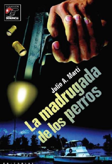 Portada del libro La madrugada de los perrros. Autor: Juventud Rebelde Publicado: 08/01/2022 | 10:05 pm Portada del libro La madrugada de los perrros. Autor: Juventud Rebelde Publicado: 08/01/2022 | 10:05 pm